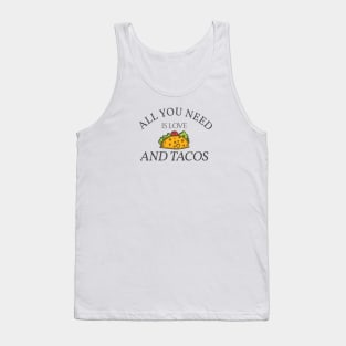 All You Need is Love and Tacos Tank Top